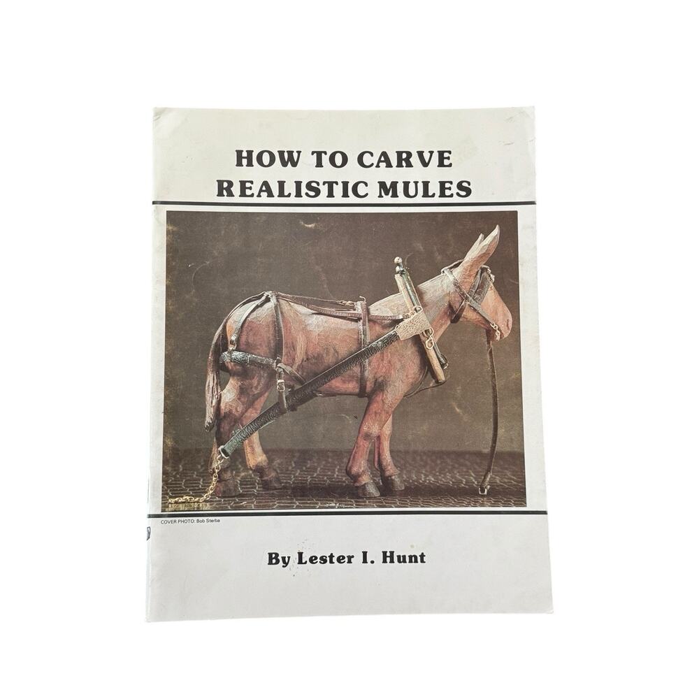 How To Carve‎ Realistic Mules Book VTG 1985 Lester Hunt Wood Whittling Head Hoof